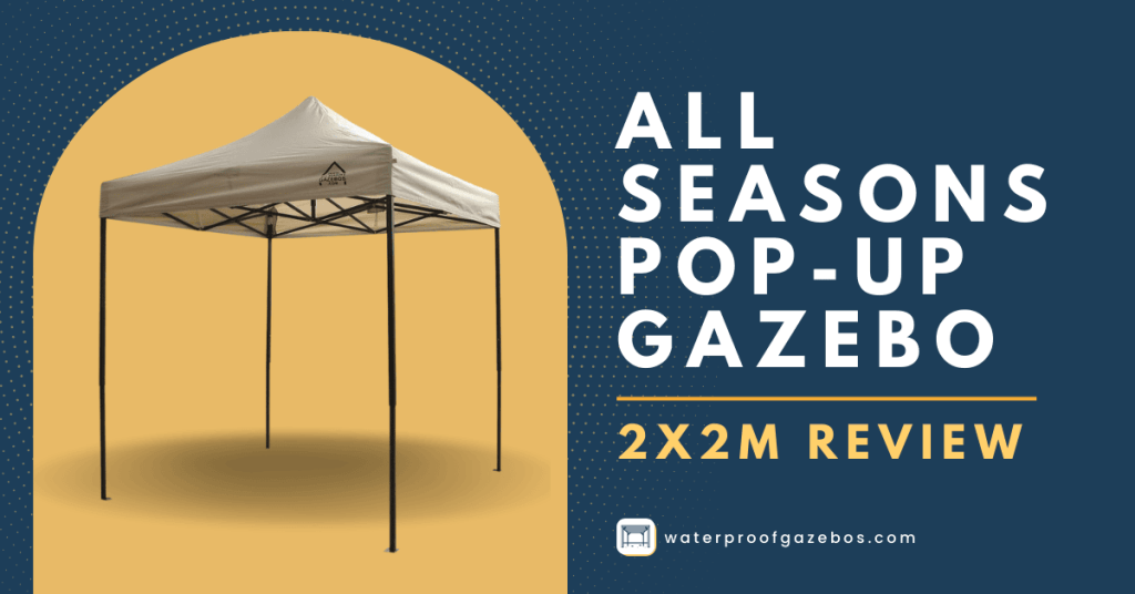 All-Seasons-Pop-up-Gazebo-2x2-Review-waterproof-gazebo-canopy-home-and-garden-accesorries-outdoor-kitchen