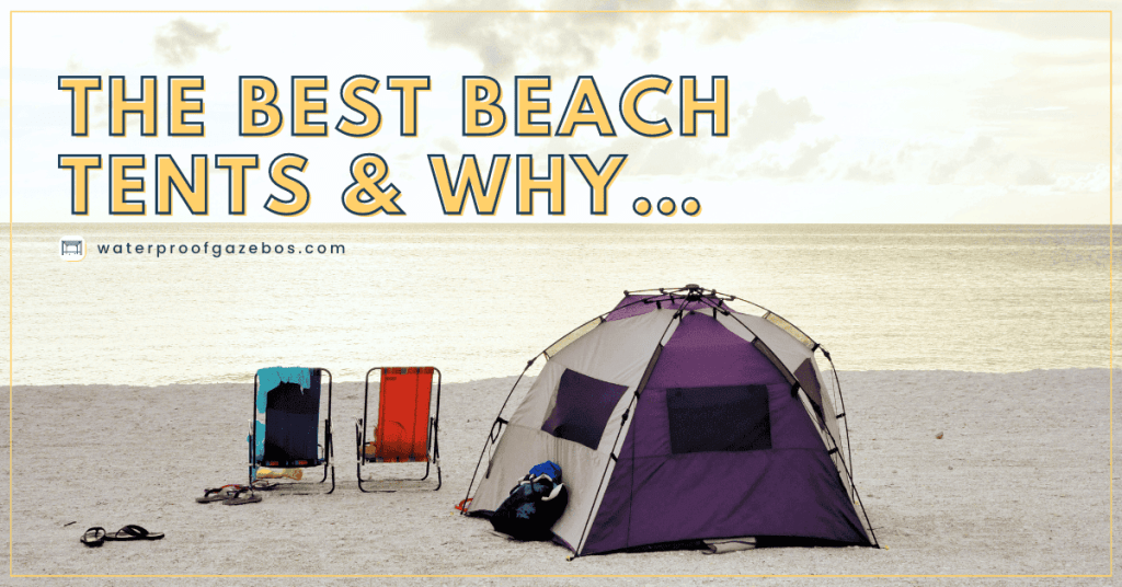 best-beach-tent-waterproof-gazebos-family-fun-home-and-garden-recreational-activity
