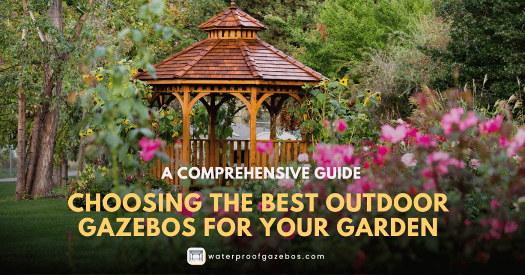 Choosing the Best Outdoor Gazebos for Your Garden Cover Image